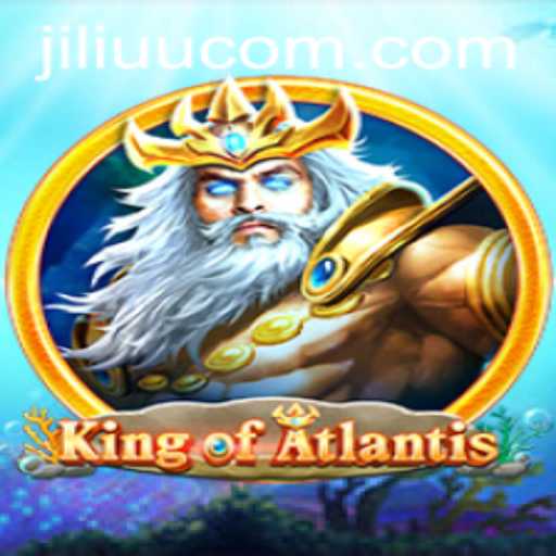 Discover King of Atlantis: A Captivating Online Gaming Experience by JiLiUU.COM