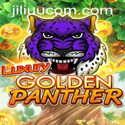 Exploring the Thrills of LUXURYGOLDENPANTHER: A Captivating Game by JiLiUU.COM