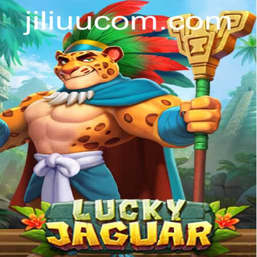 Exploring the Thrills of LuckyJaguar: A New Era of Gaming with JiLiUU.COM