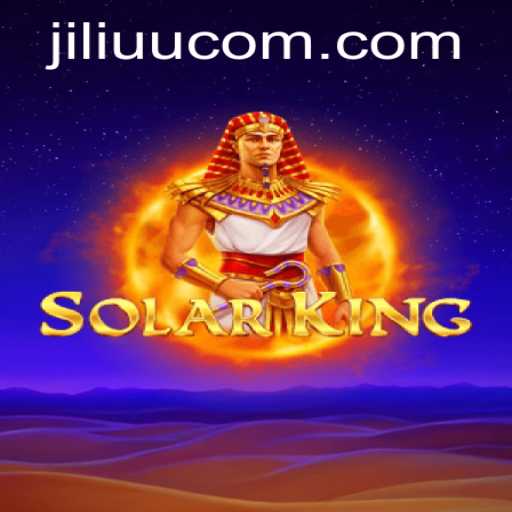Discovering the Galactic Adventures of SolarKing: A Guide to Thrilling Gameplay on JiLiUU.COM